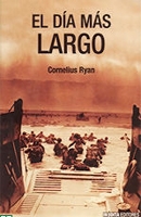 EL DÍA MÁS LARGO, Cornelius Ryan (Bolsillo)